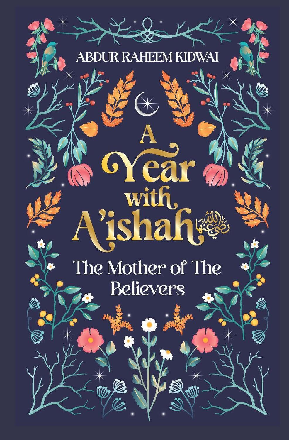 Cover: 9781847742278 | A Year with A'Ishah (Ra) | The Mother of the Believers | Kidwai | Buch