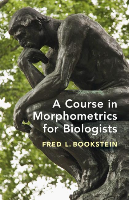 Cover: 9781107190948 | A Course in Morphometrics for Biologists | Fred L. Bookstein | Buch