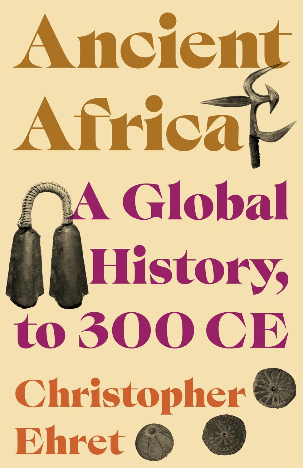 Cover: 9780691244099 | Ancient Africa | A Global History, to 300 CE | Christopher Ehret