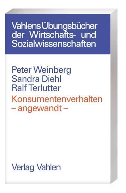 Cover: 9783800629398 | Konsumentenverhalten - angewandt | Weinberg | Taschenbuch | XIV | 2003