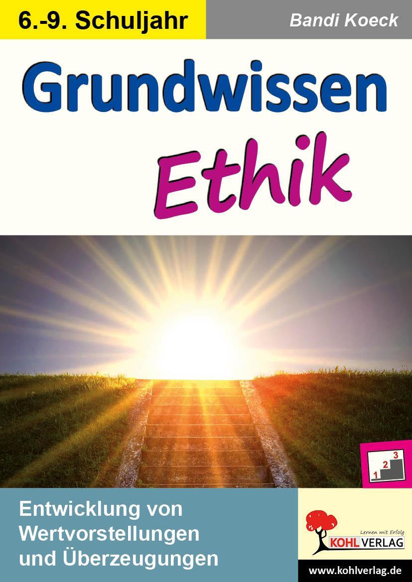Cover: 9783956867682 | Grundwissen Ethik / Klasse 6-9 | Bandi Koeck | Taschenbuch | Deutsch