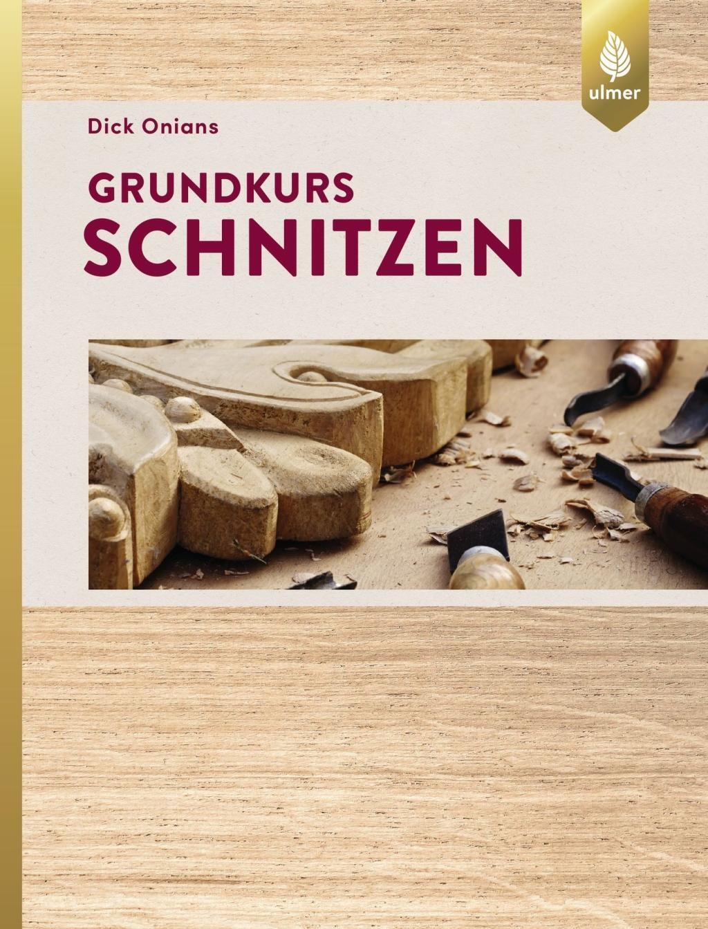 Cover: 9783818605261 | Grundkurs Schnitzen | Dick Onians | Buch | 183 S. | Deutsch | 2018