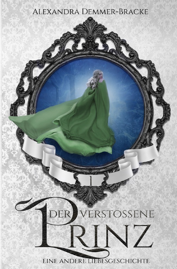Cover: 9783752951288 | Der verstoßene Prinz | Eine andere Liebesgeschichte | Demmer-Bracke