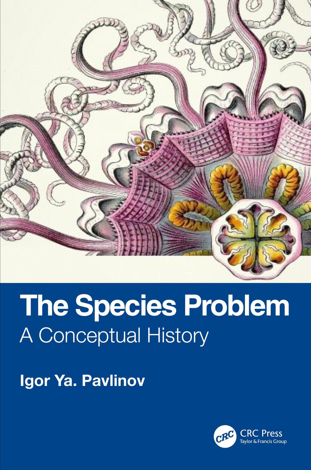 Cover: 9781032386812 | The Species Problem | A Conceptual History | Igor Ya Pavlinov | Buch