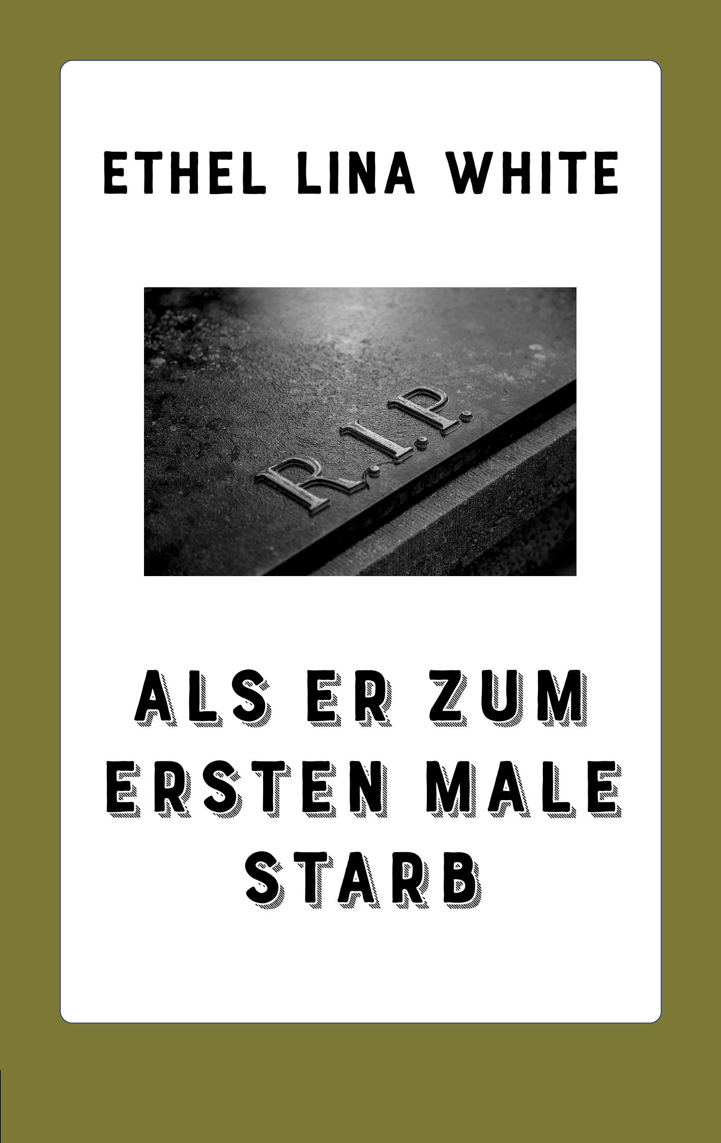 Cover: 9783748129974 | Als er zum ersten Male starb | Ethel Lina White | Taschenbuch | 364 S.