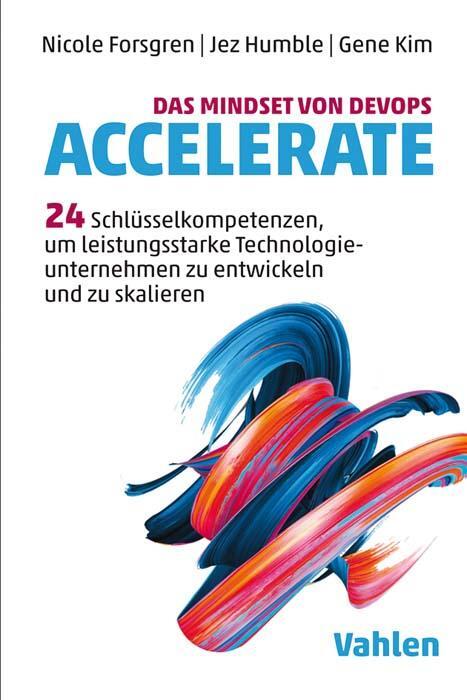 Cover: 9783800659630 | Das Mindset von DevOps. Accelerate | Nicole Forsgren (u. a.) | Buch