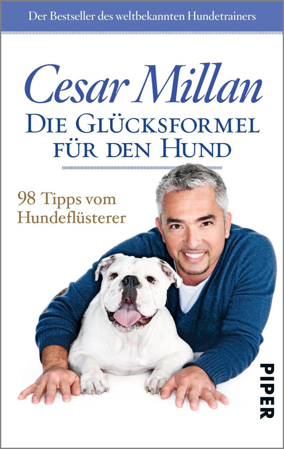 Cover: 9783492306263 | Die Glücksformel für den Hund | 98 Tipps vom Hundeflüsterer | Millan