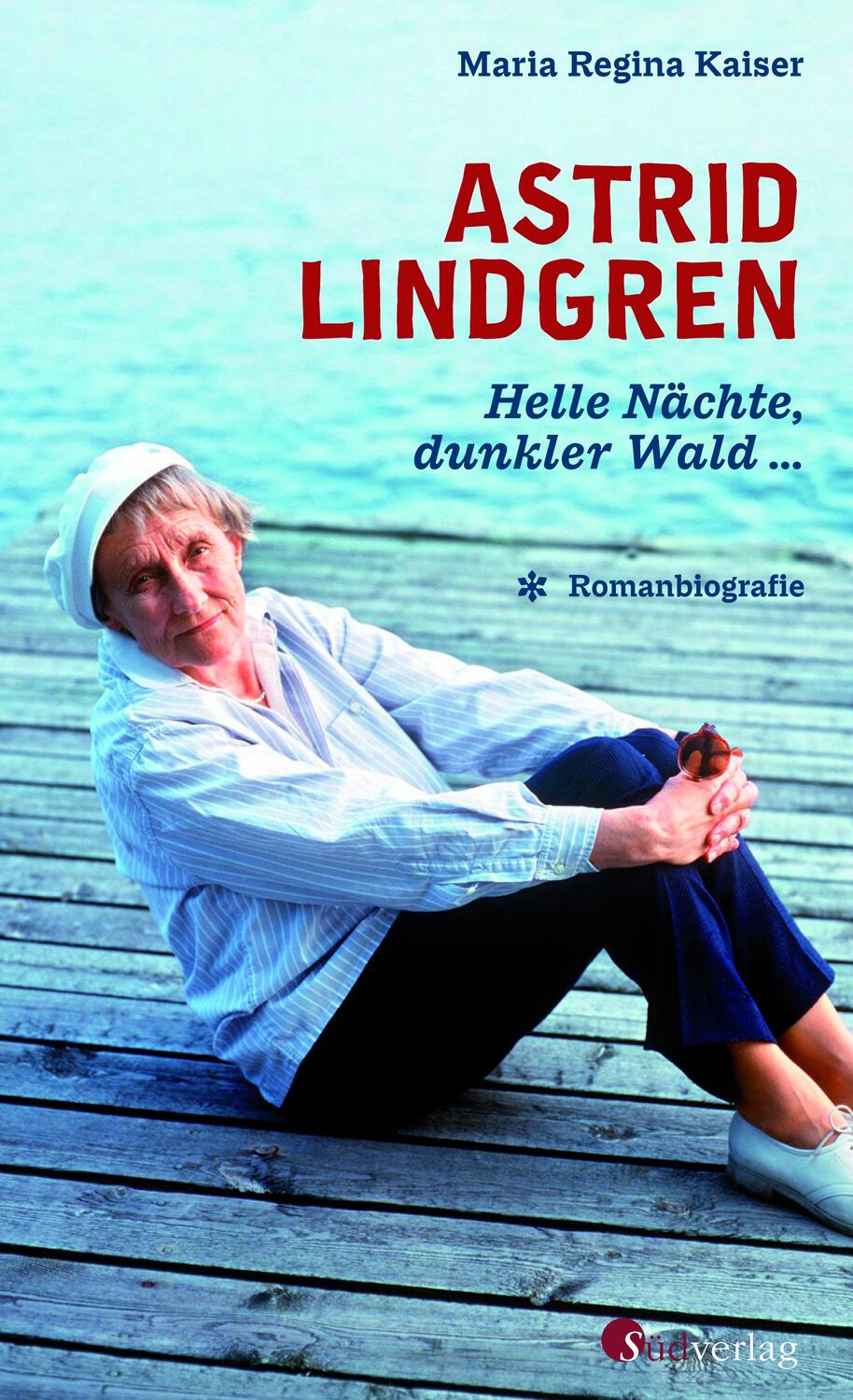 Cover: 9783878001362 | Astrid Lindgren. Helle Nächte, dunkler Wald | Maria Regina Kaiser