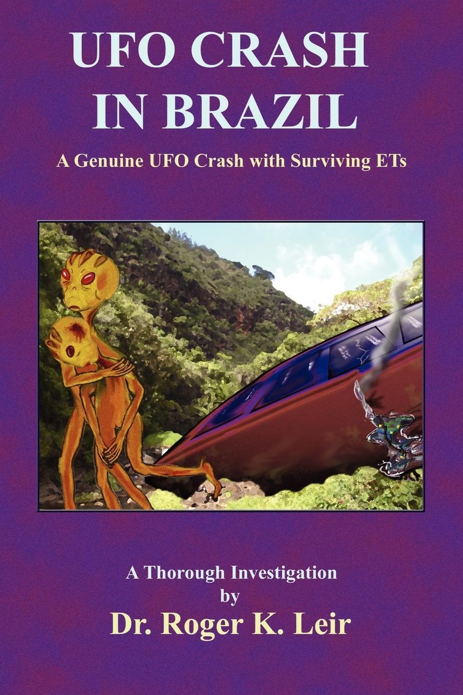 Cover: 9781585091058 | UFO Crash in Brazil | Roger K. Leir | Taschenbuch | Paperback | 2005