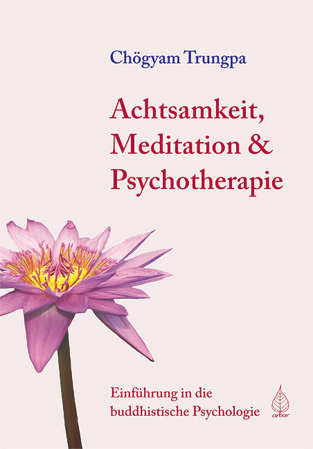 Cover: 9783924195984 | Achtsamkeit, Meditation und Psychotherapie | Chögyam Trungpa | Buch