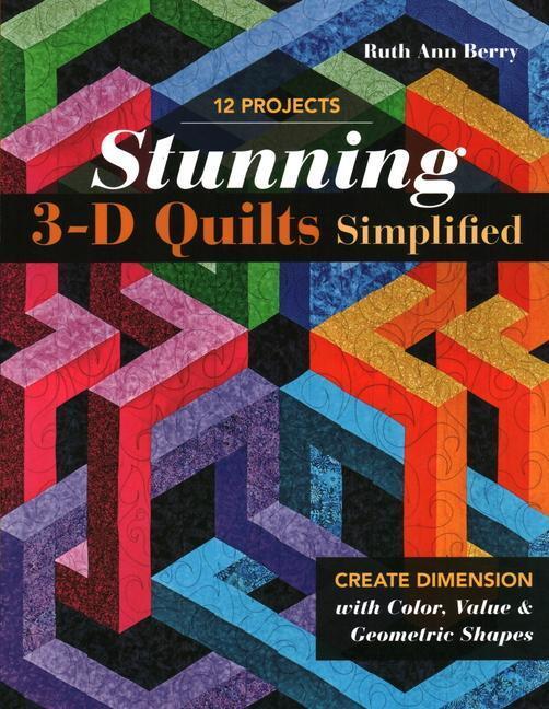 Cover: 9781617459597 | Stunning 3-D Quilts Simplified | Ruth Ann Berry | Taschenbuch | 2020