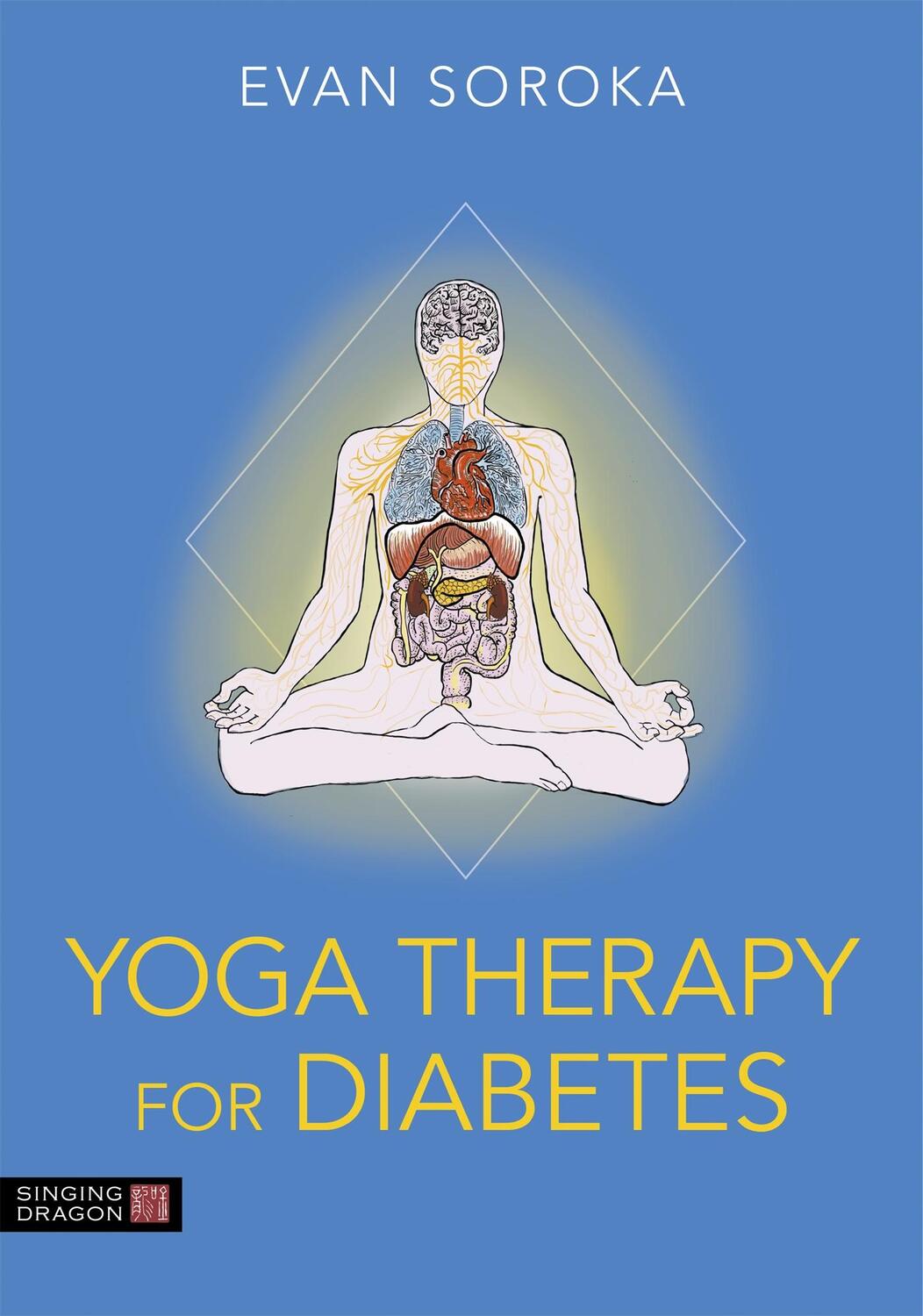 Cover: 9781787752610 | Yoga Therapy for Diabetes | Evan Soroka | Taschenbuch | Englisch