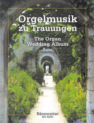 Cover: 9790006520107 | Orgelmusik zu Trauungen, Partitur | Leichte Orgelmusik für große Feste