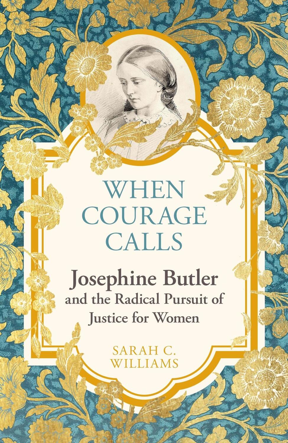 Cover: 9781399803731 | When Courage Calls: Josephine Butler and the Radical Pursuit of...