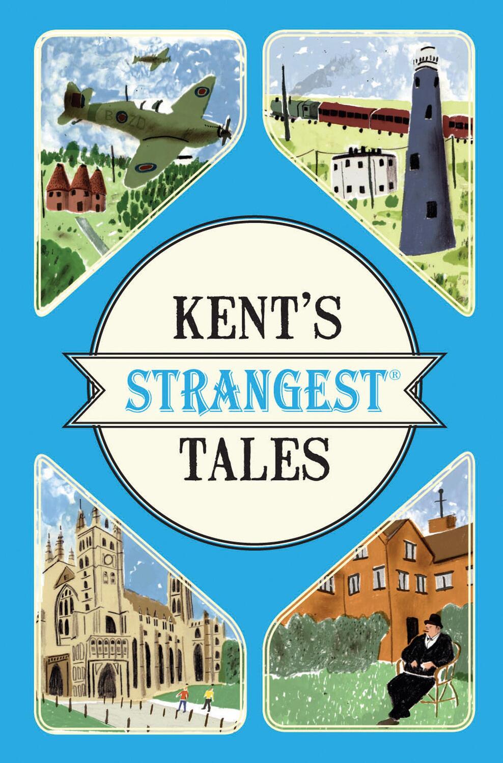 Cover: 9781910232972 | Kent's Strangest Tales | Martin Latham | Taschenbuch | Strangest