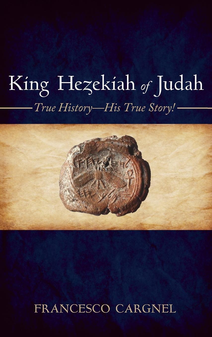 Cover: 9798385205967 | King Hezekiah of Judah | Francesco Cargnel | Buch | Englisch | 2024