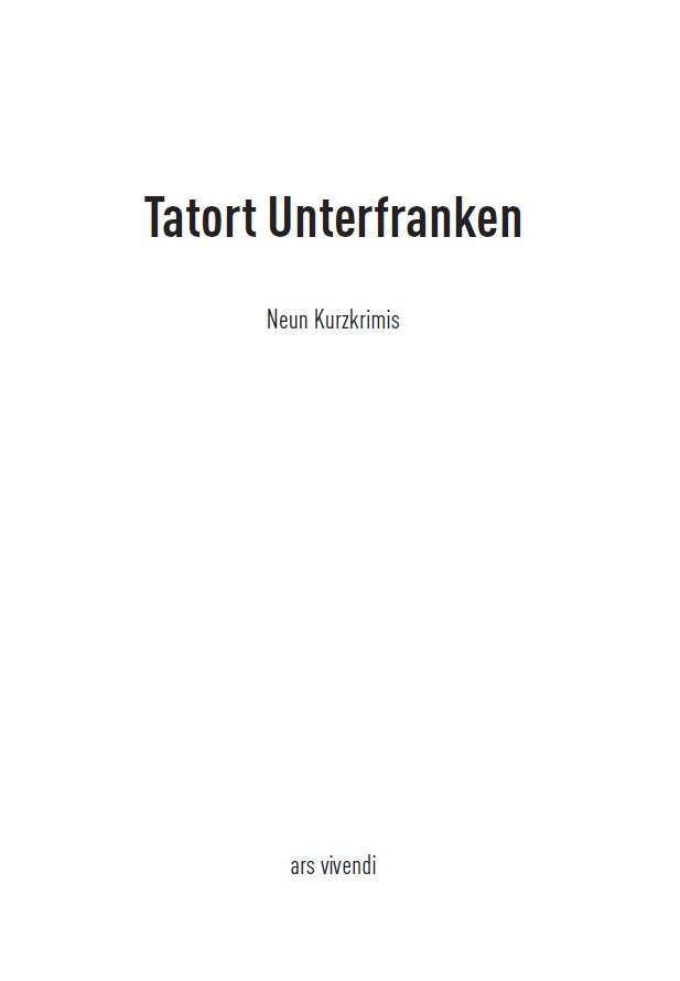 Bild: 9783747201107 | Tatort Unterfranken | 9 Kurzkrimis | Veit Bronnenmeyer (u. a.) | Buch