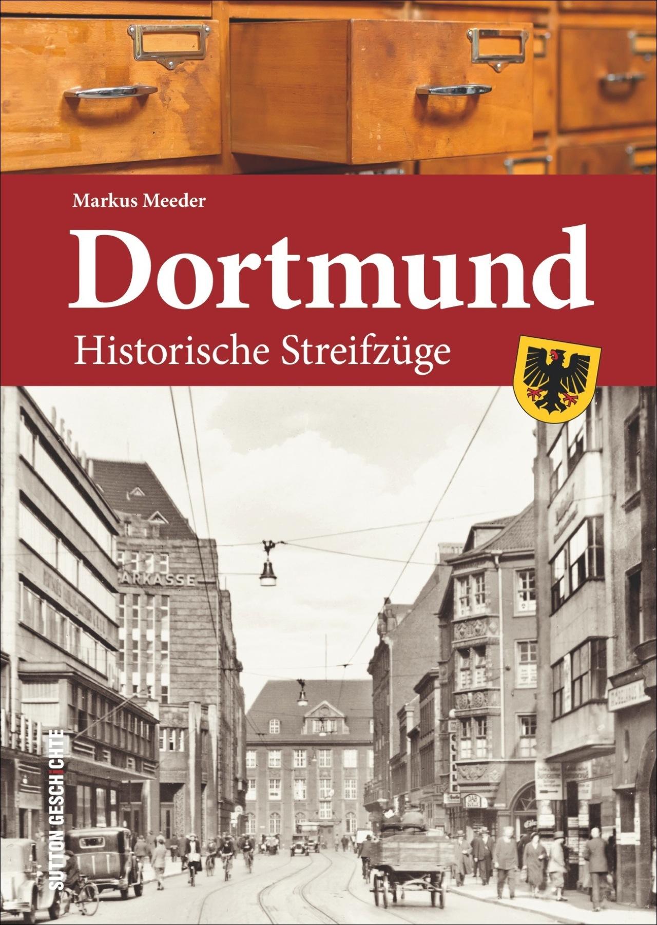 Cover: 9783954005703 | Dortmund | Historische Streifzüge | Markus Meeder | Buch | 128 S.