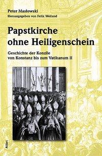 Cover: 9783932710834 | Papstkirche ohne Heiligenschein | Peter Maslowski | Taschenbuch | 2006