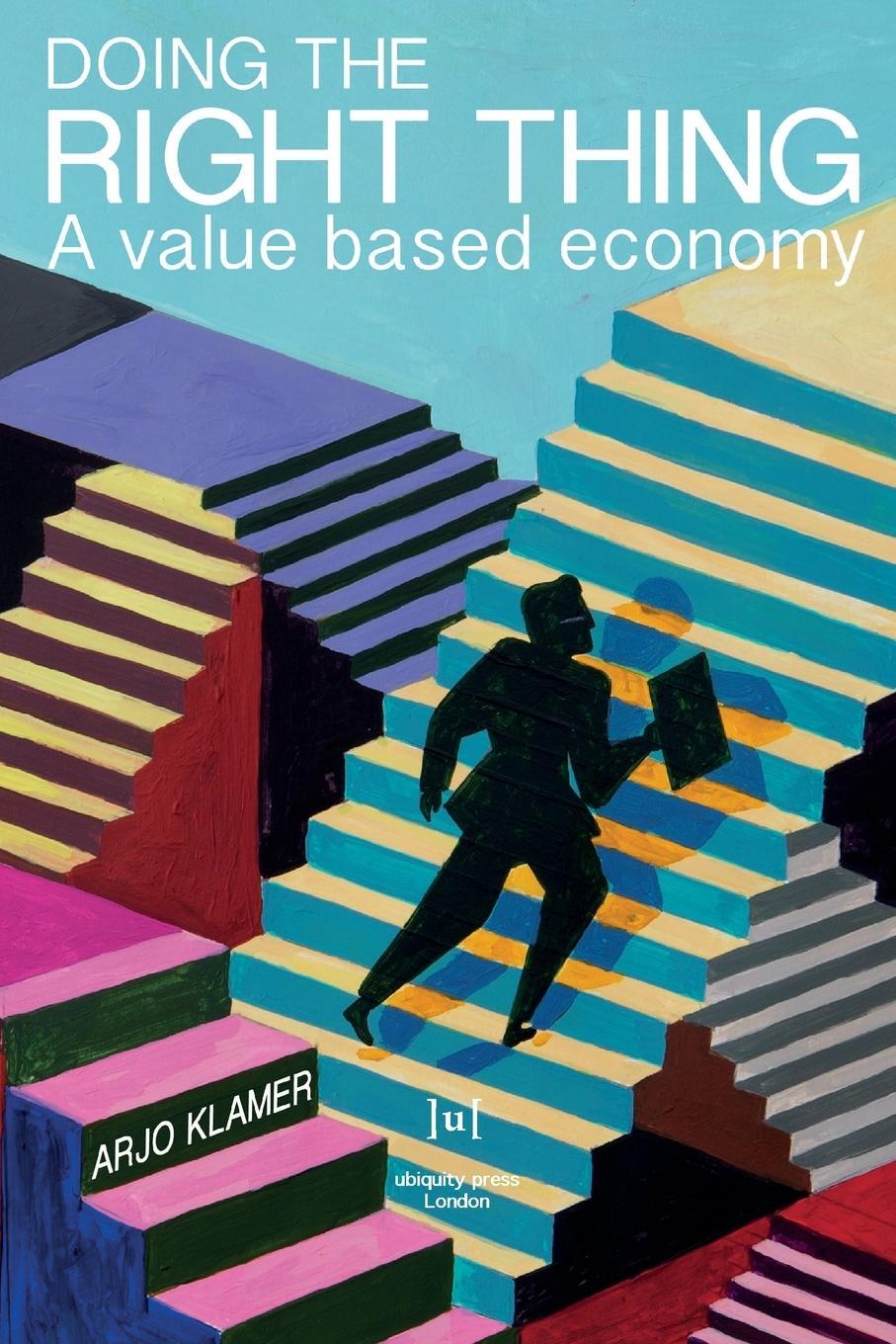 Cover: 9781909188921 | Doing the Right Thing | A Value Based Economy | Arjo Klamer | Buch