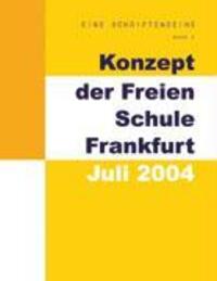 Cover: 9783833417009 | Konzept der Freien Schule Frankfurt - Juli 2004 | Marei Hartlaub