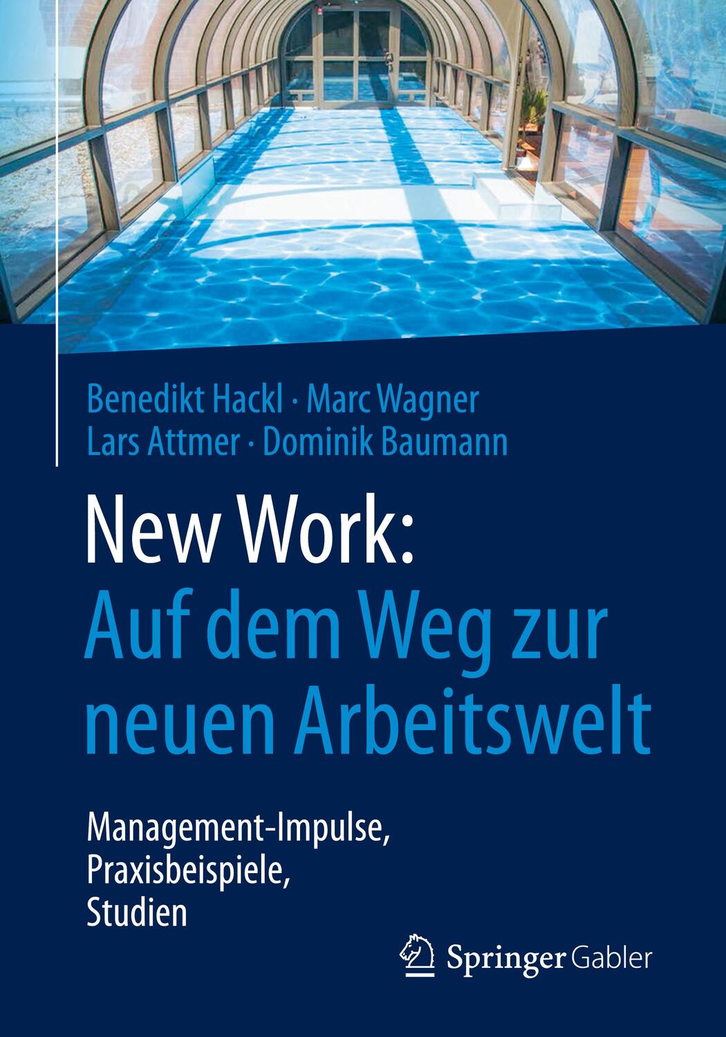 Cover: 9783658162658 | New Work: Auf dem Weg zur neuen Arbeitswelt | Hackl | Taschenbuch