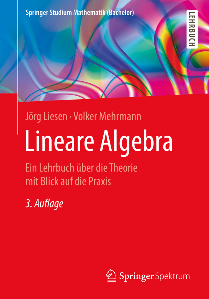 Cover: 9783662627419 | Lineare Algebra | Jörg Liesen (u. a.) | Taschenbuch | XV | Deutsch