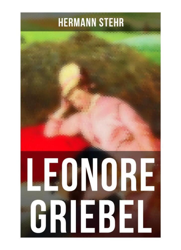 Cover: 9788027266289 | Leonore Griebel | Die Geschichte einer Liebe | Hermann Stehr | Buch