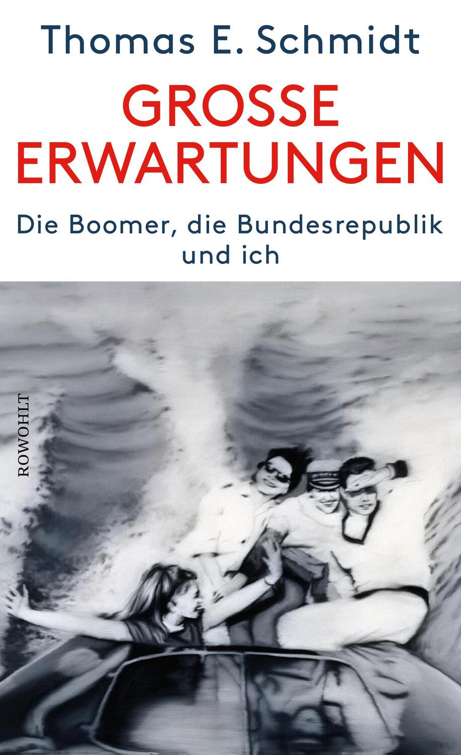 Cover: 9783498003074 | Große Erwartungen | Die Boomer, die Bundesrepublik und ich | Schmidt