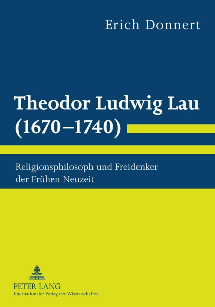 Cover: 9783631614754 | Theodor Ludwig Lau (1670-1740) | Erich Donnert | Taschenbuch | Deutsch