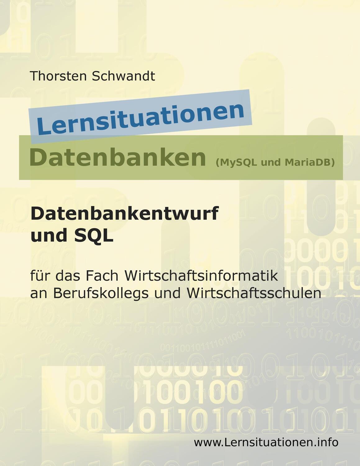 Cover: 9783752835311 | Lernsituationen Datenbanken (MySQL und MariaDB) | Thorsten Schwandt