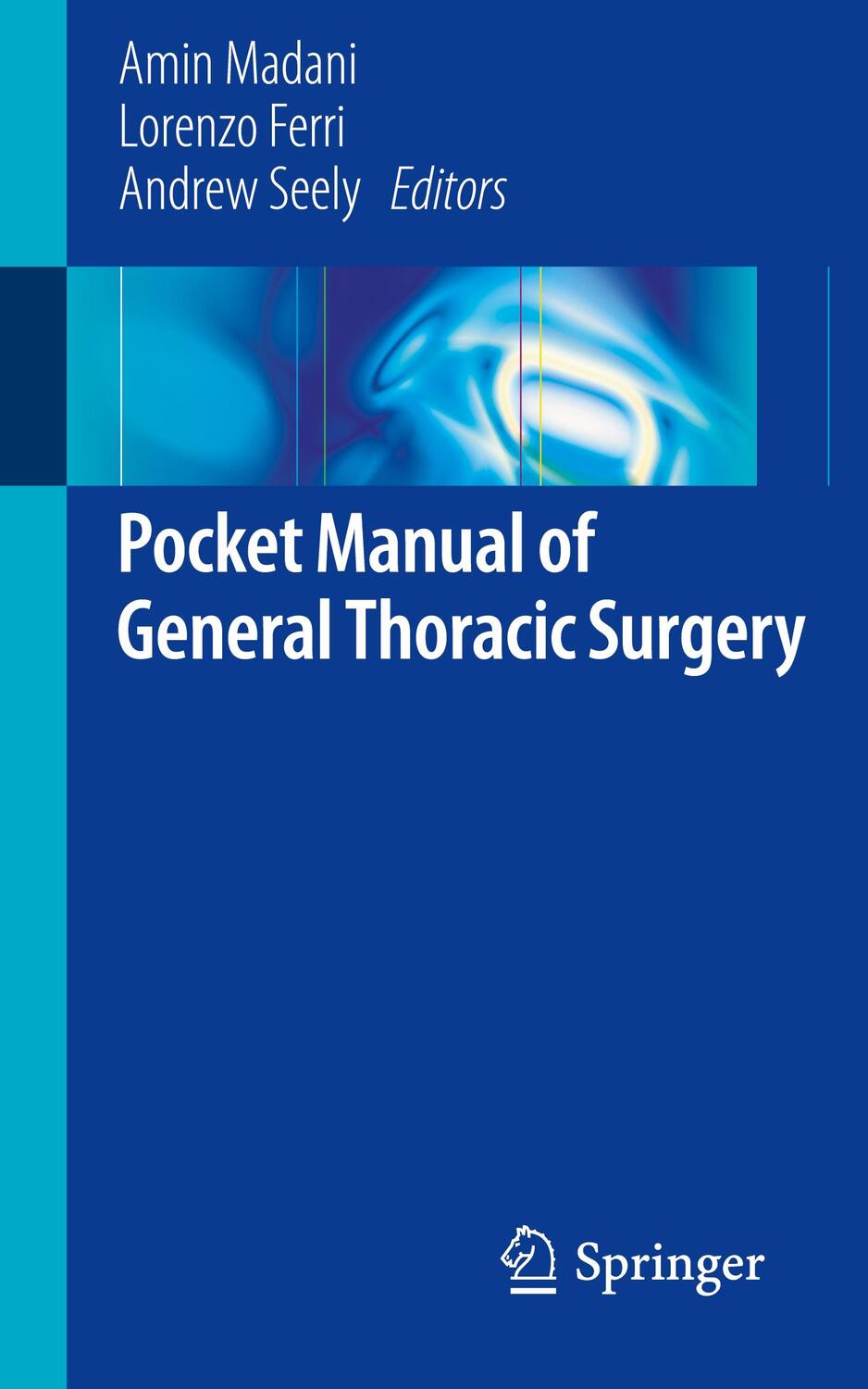 Cover: 9783319174969 | Pocket Manual of General Thoracic Surgery | Amin Madani (u. a.) | Buch