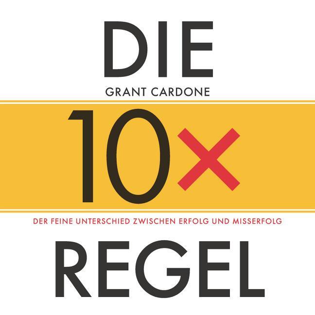 Cover: 9783527509874 | Die 10x-Regel - Das Hörbuch: Der feine Unterschied zwischen Erfolg...