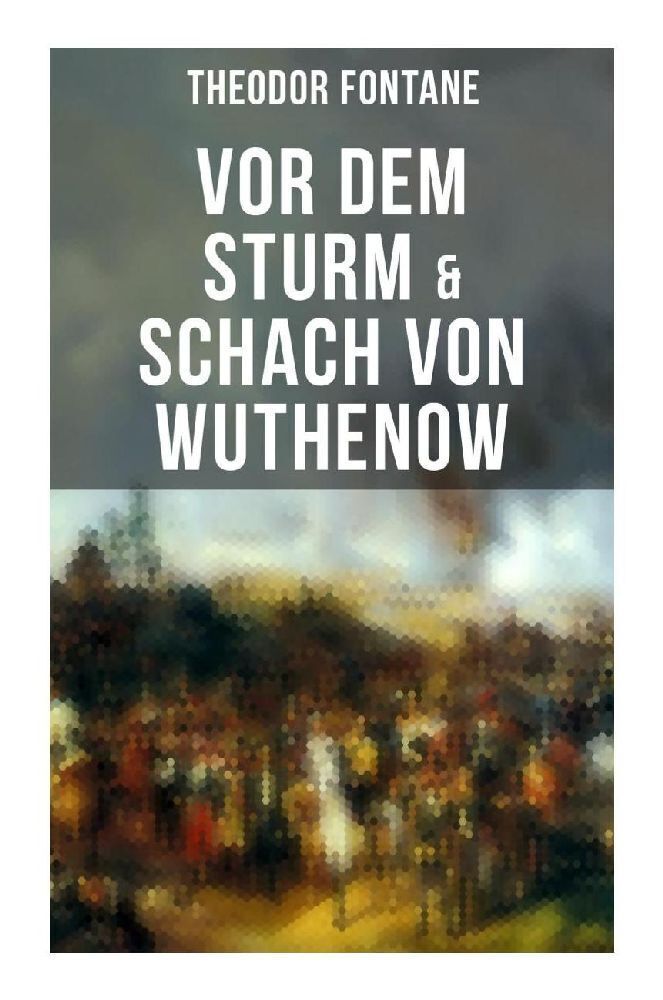 Cover: 9788027258406 | Vor dem Sturm &amp; Schach von Wuthenow | Theodor Fontane | Taschenbuch