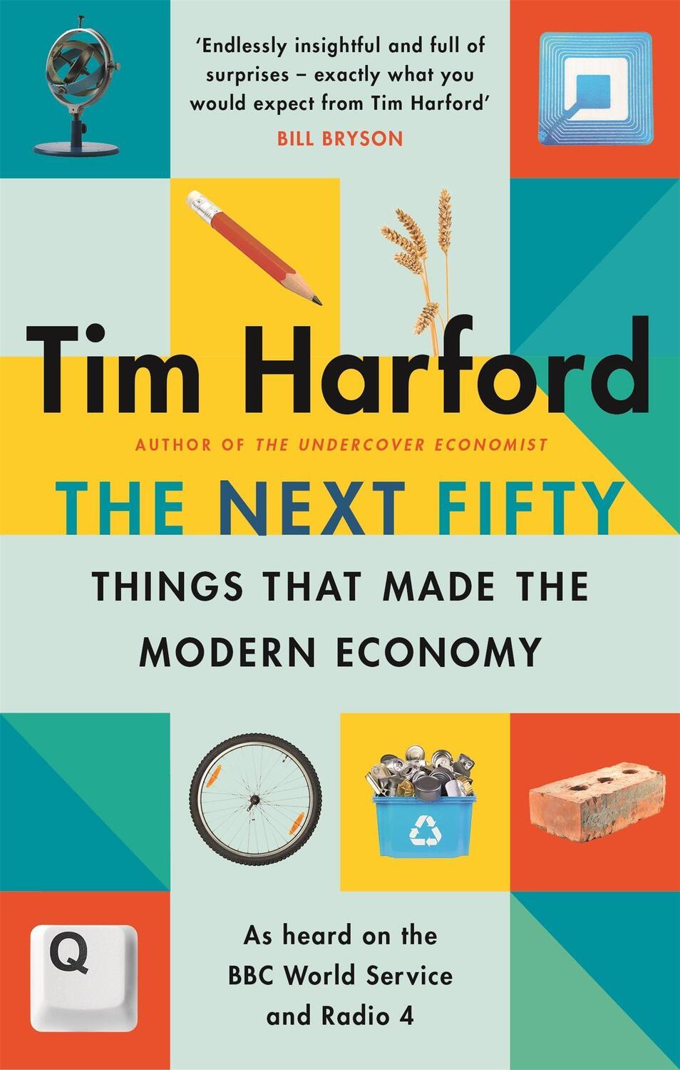 Cover: 9780349144030 | The Next Fifty Things That Made the Modern Economy | Tim Harford