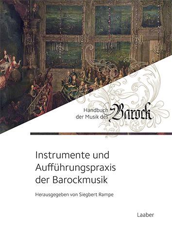 Cover: 9783890078762 | Instrumente und Aufführungspraxis der Barockmusik | Siegbert Rampe