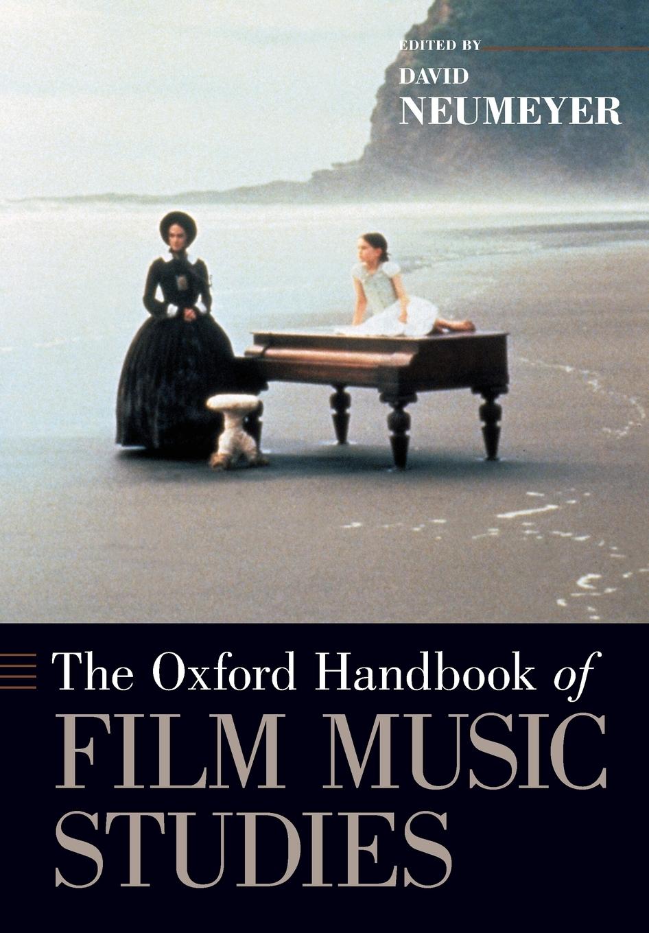 Cover: 9780190250591 | The Oxford Handbook of Film Music Studies | David Neumeyer | Buch