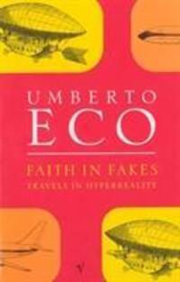Cover: 9780749396282 | Faith in Fakes | Travels in Hyperreality | Umberto Eco | Taschenbuch