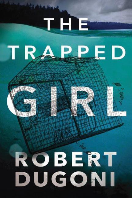 Cover: 9781503940406 | Dugoni, R: The Trapped Girl | Robert Dugoni | Taschenbuch | Englisch