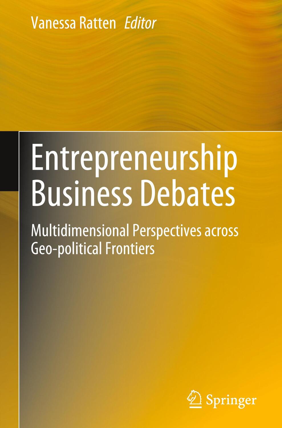 Cover: 9789819910700 | Entrepreneurship Business Debates | Vanessa Ratten | Buch | xiii