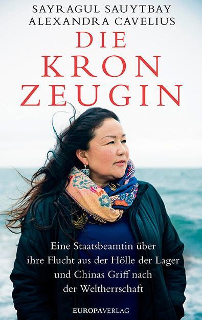 Cover: 9783958903302 | Die Kronzeugin | Sayragul Sauytbay (u. a.) | Buch | Deutsch | 2020