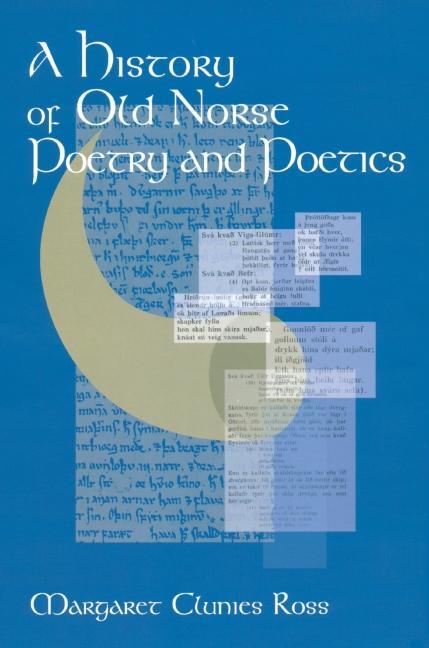 Cover: 9781843842798 | A History of Old Norse Poetry and Poetics | Margaret Clunies Ross
