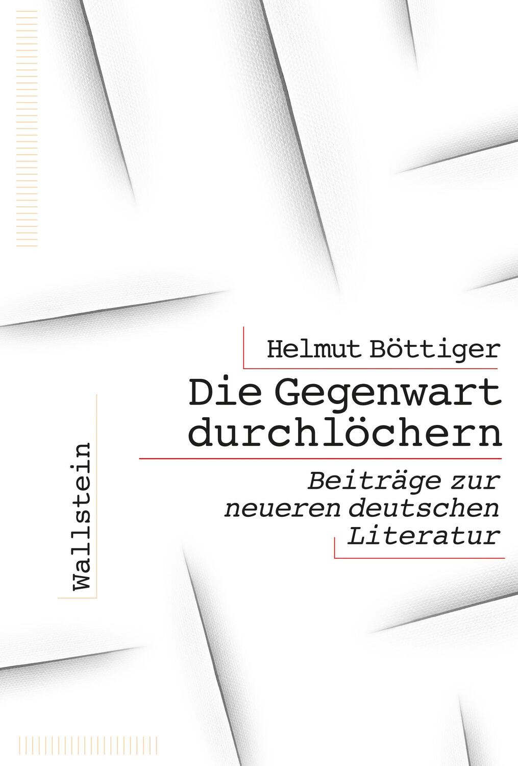 Cover: 9783835355828 | Die Gegenwart durchlöchern | Beiträge zur neueren deutschen Literatur