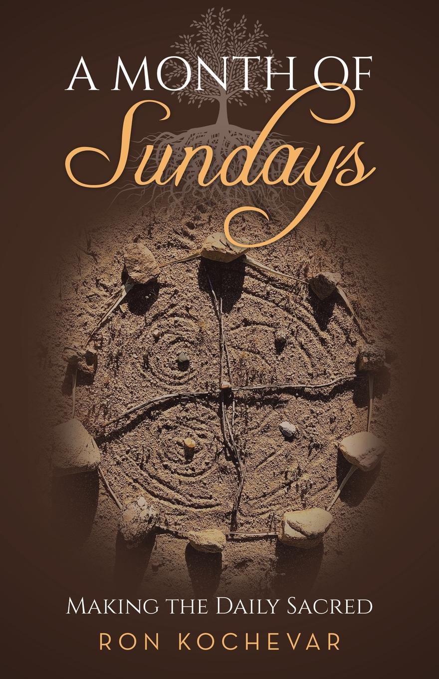 Cover: 9798765254387 | A Month of Sundays | Making the Daily Sacred | Ron Kochevar | Buch