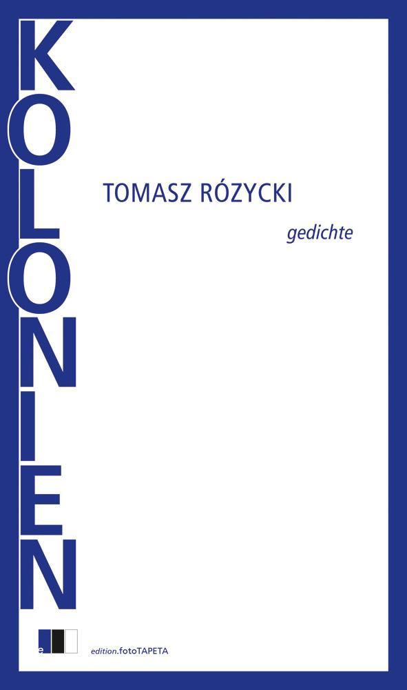 Cover: 9783949262135 | KOLONIEN | Gedichte | Tomasz Ró¿ycki | Buch | 88 S. | Deutsch | 2023
