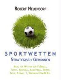 Cover: 9783833411472 | Sportwetten strategisch gewinnen - Ideal für Wetten auf Fußball,...