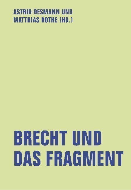 Cover: 9783957324030 | Brecht und das Fragment | lfb texte 11 | lfb texte | Verbrecher Verlag