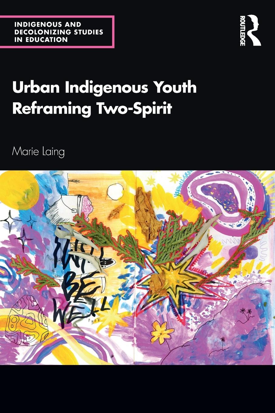 Cover: 9780367556884 | Urban Indigenous Youth Reframing Two-Spirit | Marie Laing | Buch