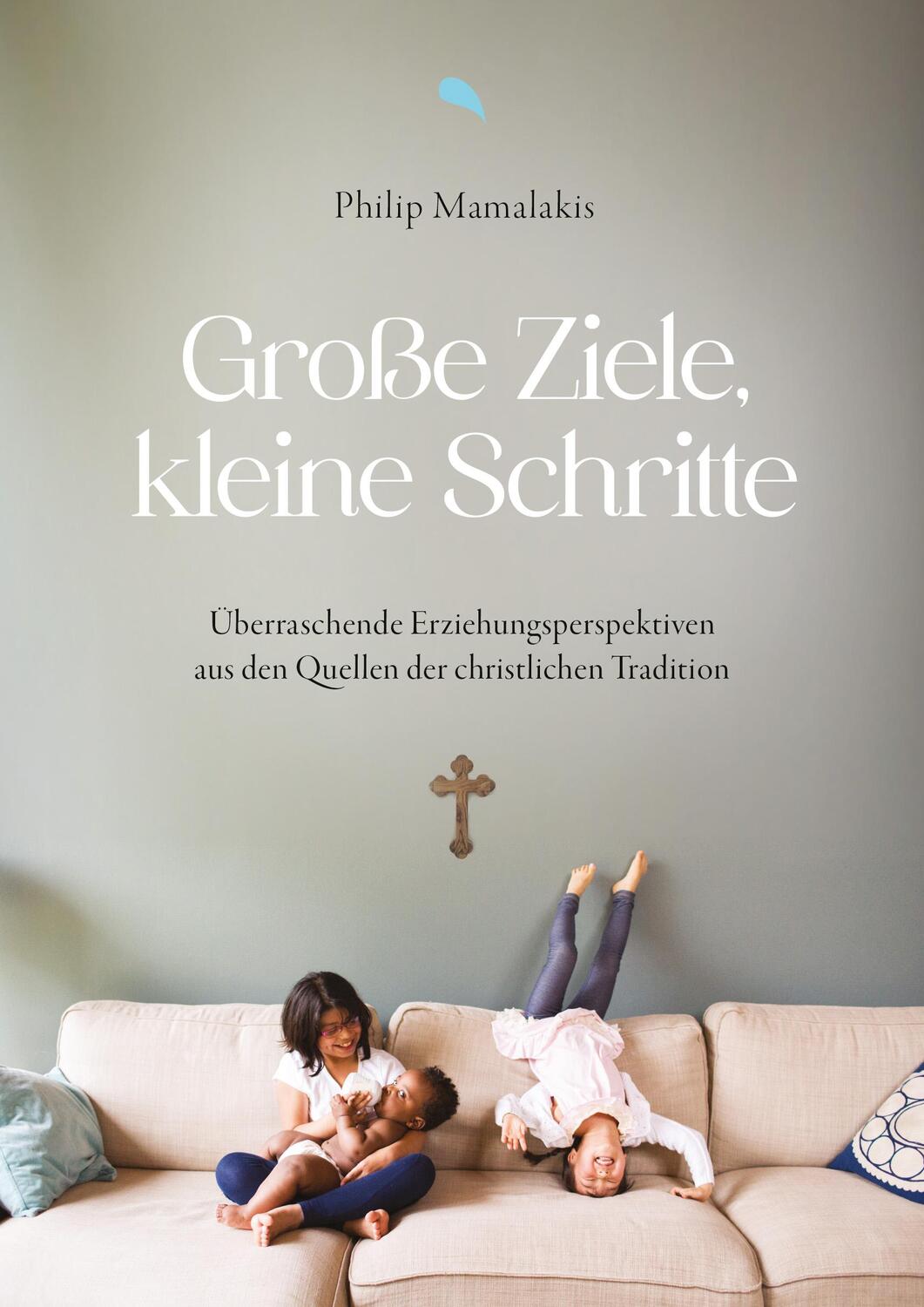 Cover: 9783038482475 | Große Ziele, kleine Schritte | Philip Mamalakis | Taschenbuch | 332 S.