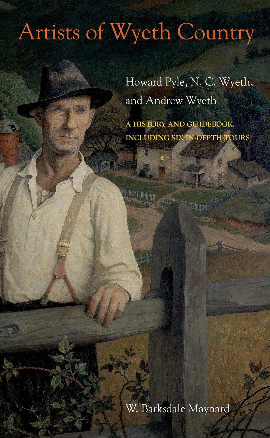 Cover: 9781439920701 | Artists of Wyeth Country: Howard Pyle, N. C. Wyeth, and Andrew Wyeth
